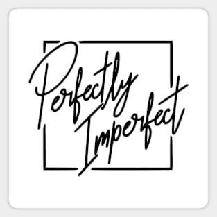Perfectly Imperfect Magnet
